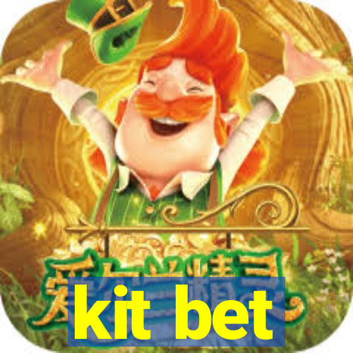 kit bet